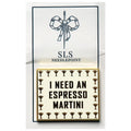 I Need an Espresso Martini Needleminder