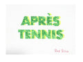 Apres Tennis