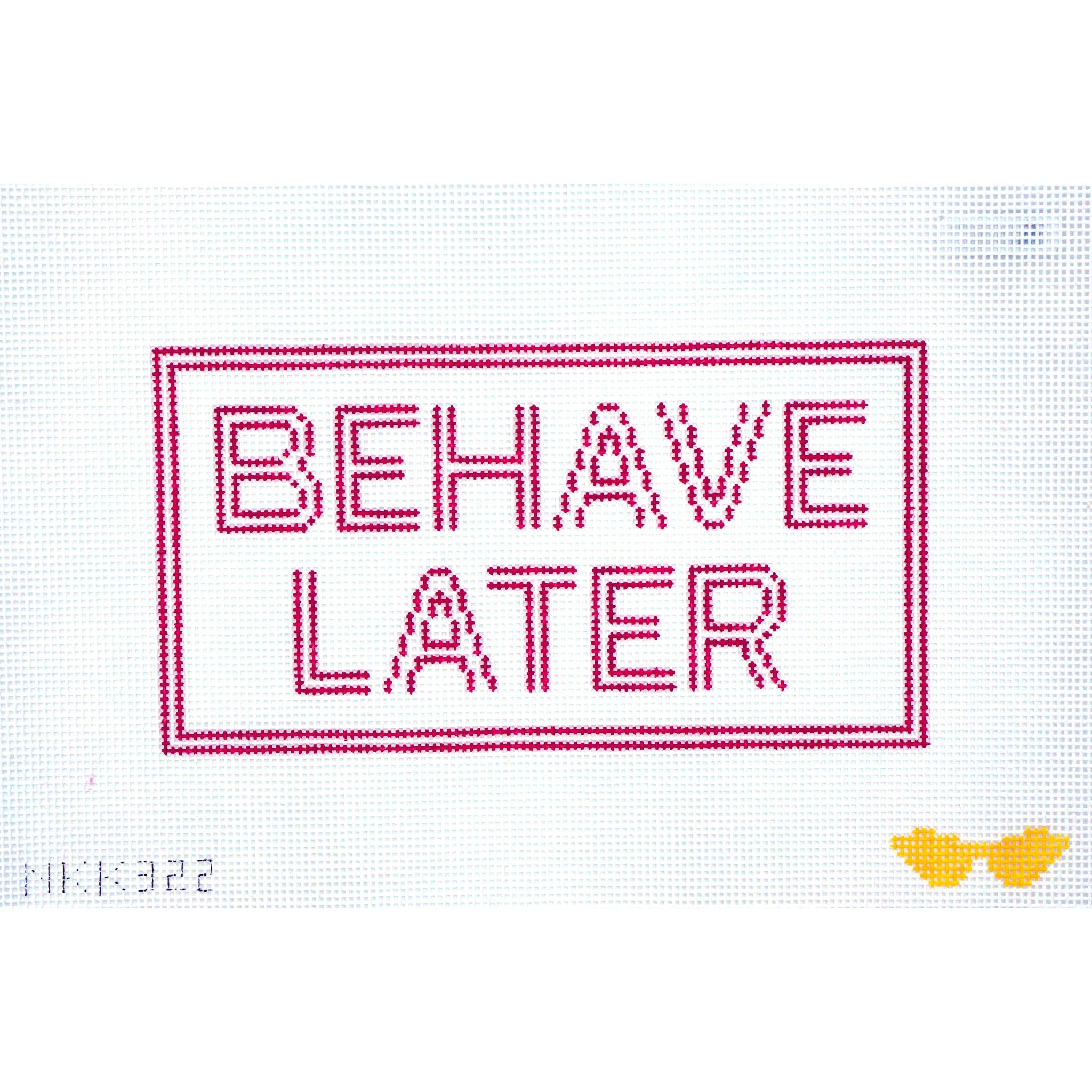 Behave Later
