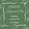 August 9th Evening Beginner Needlepoint Class