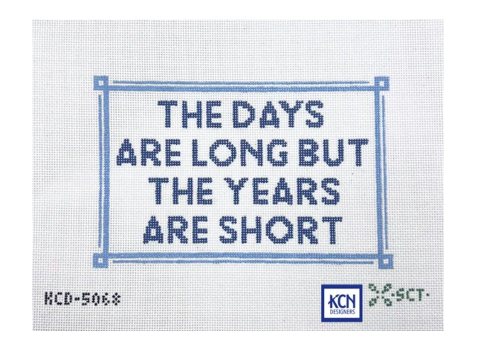 The Days are Long but...