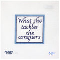 What She Tackles She Conquers