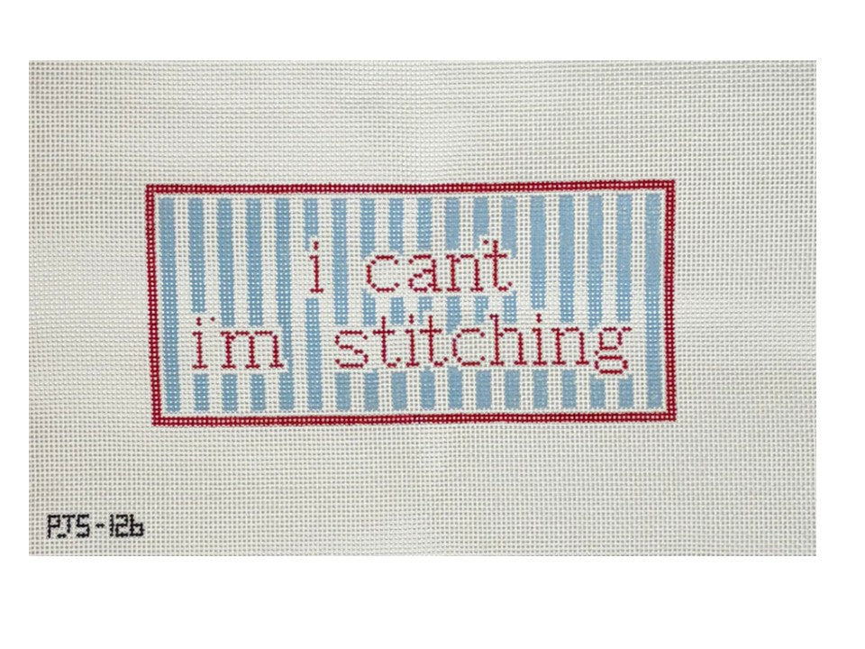 I can't I'm Stitching