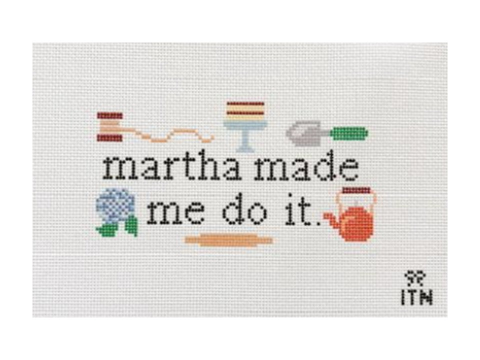 Martha Made Me Do It