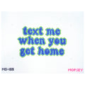 Text me when you get home