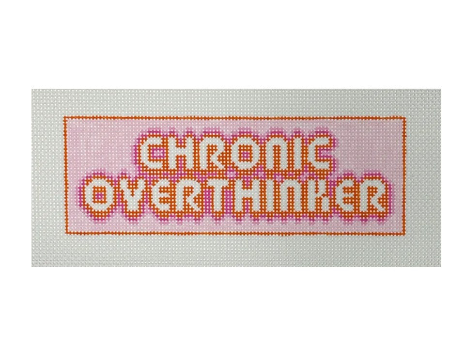 Chronic Overthinker