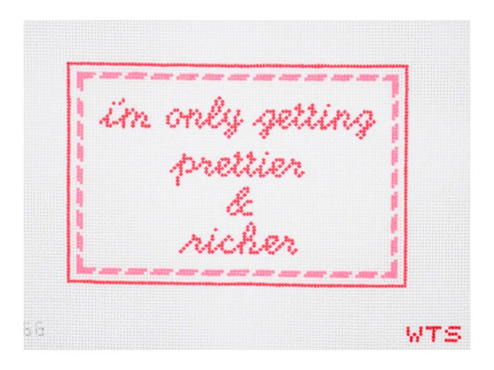 I'm only getting prettier and richer