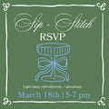 Sip + Stitch RSVP March 18th