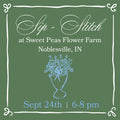 Sip + Stitch at Sweet Peas Flower Farm