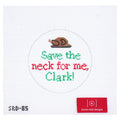 Save the Neck for me, Clark!