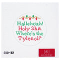 Hallelujah! Holy Shit. Where's the Tylenol?