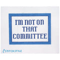 I'm not on that Committee