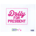 Dolly for President Pink and white