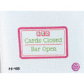 Cards Closed, Bar Open