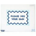 Please Mix Your Own